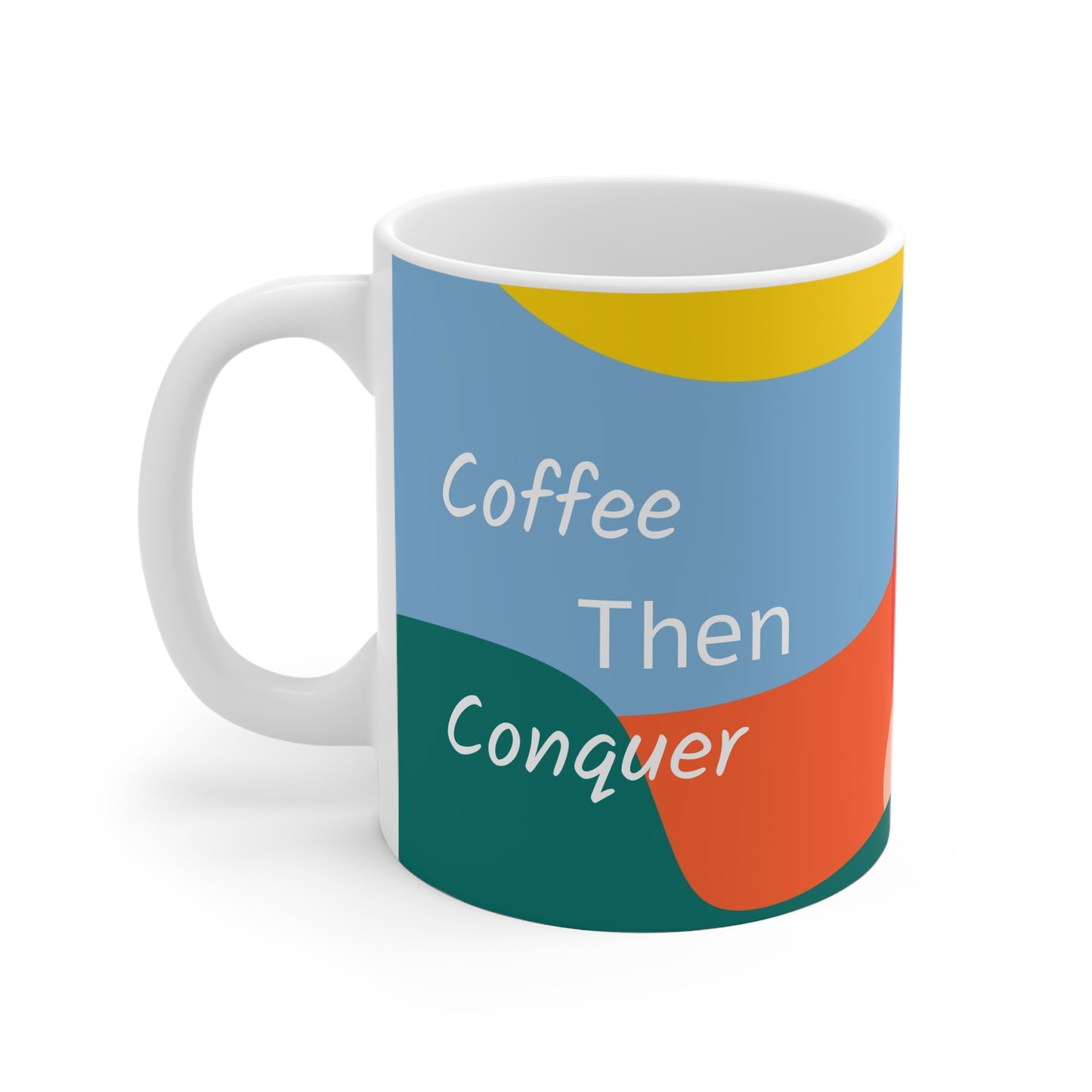 Tpp Coffee Then Conquer 11oz Coffee Mug